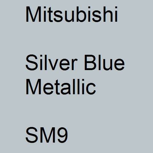 Mitsubishi, Silver Blue Metallic, SM9.